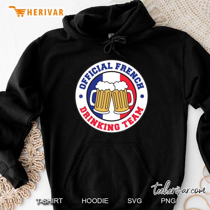 Official French Drinking Team Flag Of France Beer Funny Hoodie