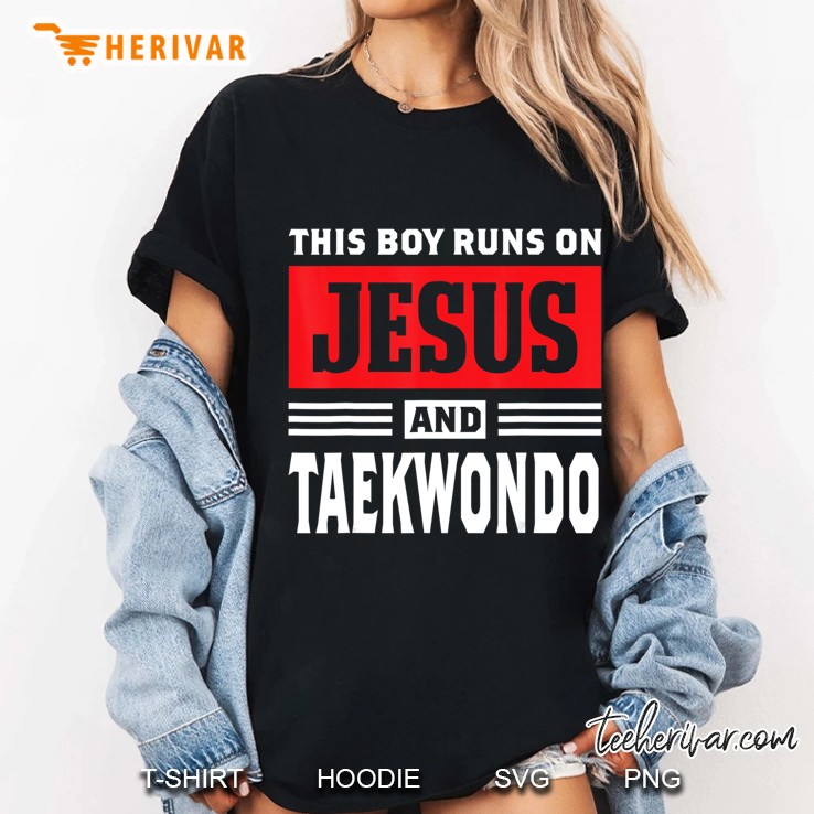 This Boy Runs On Jesus And Taekwondo Christian Gift Hoodie