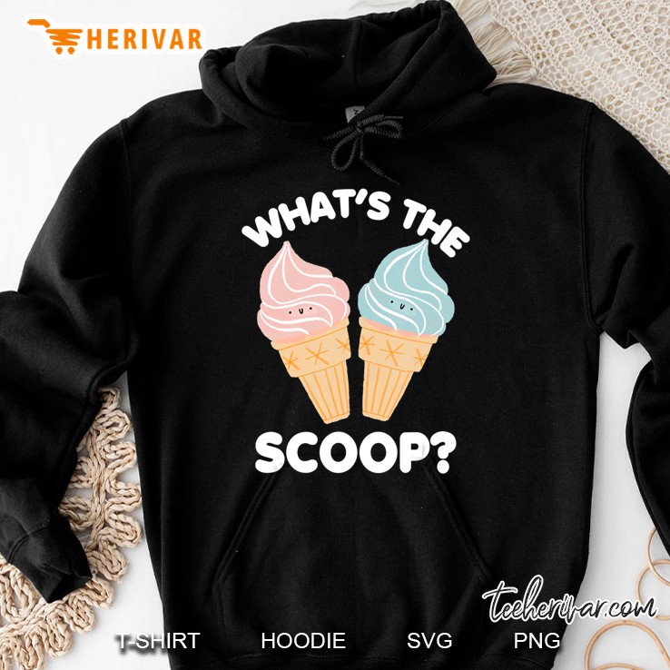 Whats The Scoop Gender Reveal Shower Party Baby Gift Hoodie