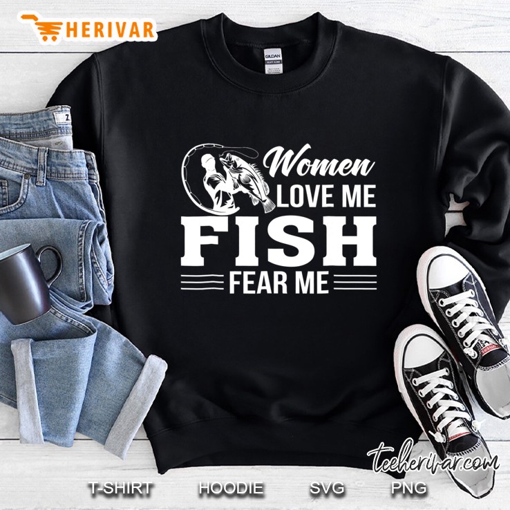 Women Love Me Fish Fear Me Fishing Men Funny Shirt Mugs