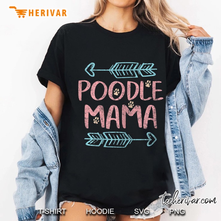 Womens Poodle Lover Owner Funny Dog Mom Gifts Poodle Mama Ladies Tee
