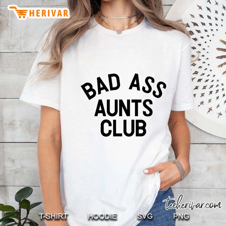 Bad Ass Aunts Club Hoodie