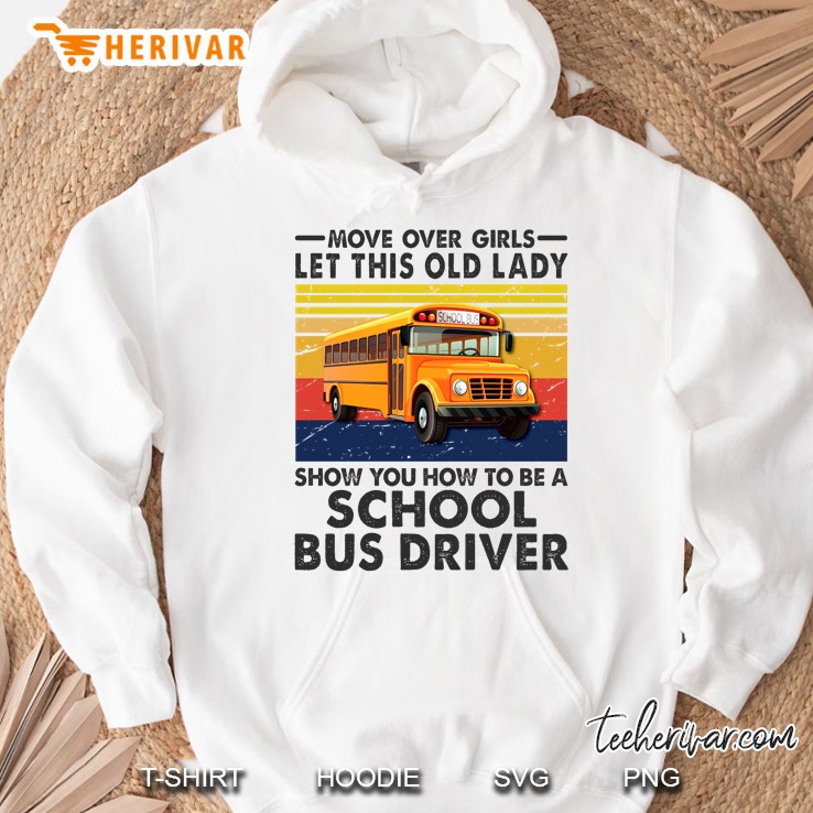 Move Over Girls Let This Old Lady Show You How To Be A School Bus Driver Vintage Version Mugs