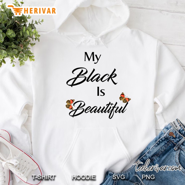 My Black Is Beautiful Hoodie