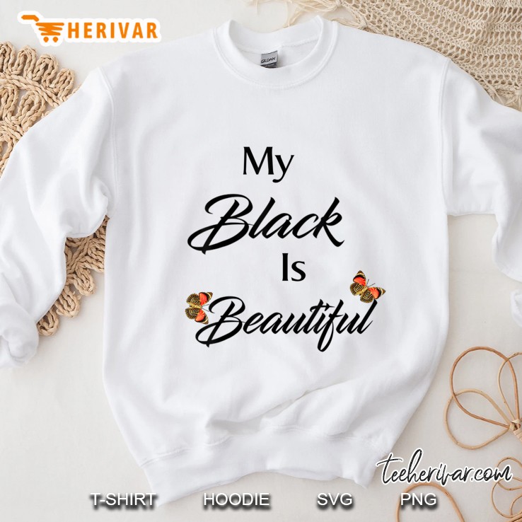 My Black Is Beautiful Sweatshirt