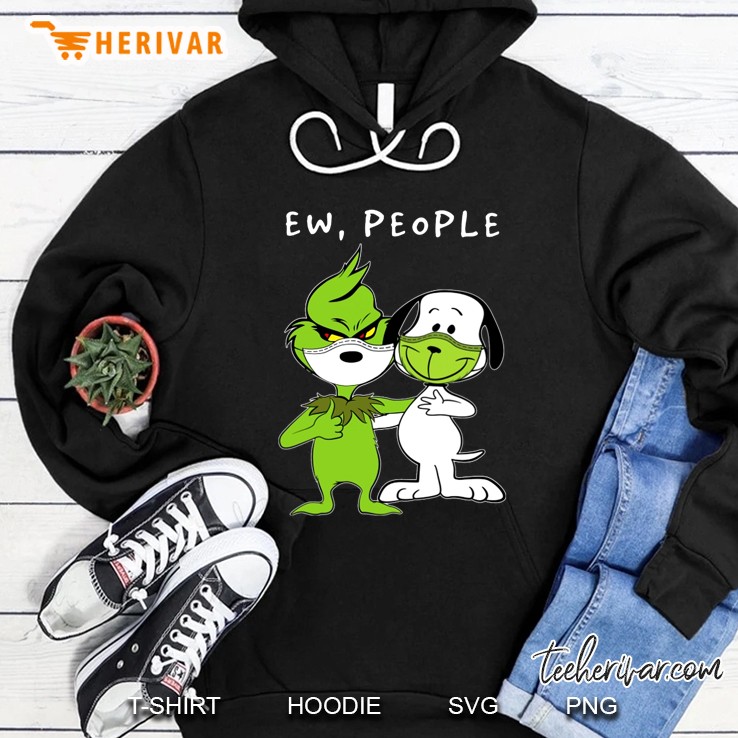 Ew People Grinch And Snoopy Quarantine Hoodie