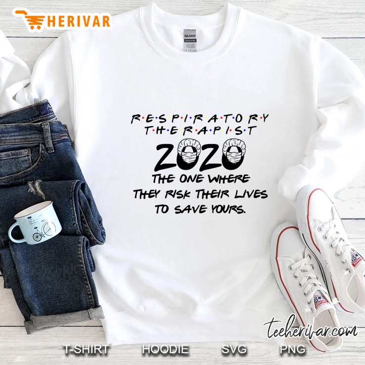 Respiratory Therapist 2020 The One Where They Risk Their Lives To Save Yours Mugs