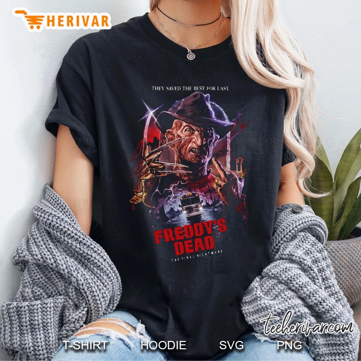 Freddys Dead The Final Nightmare They Saved The Best For Last Women T Shirt