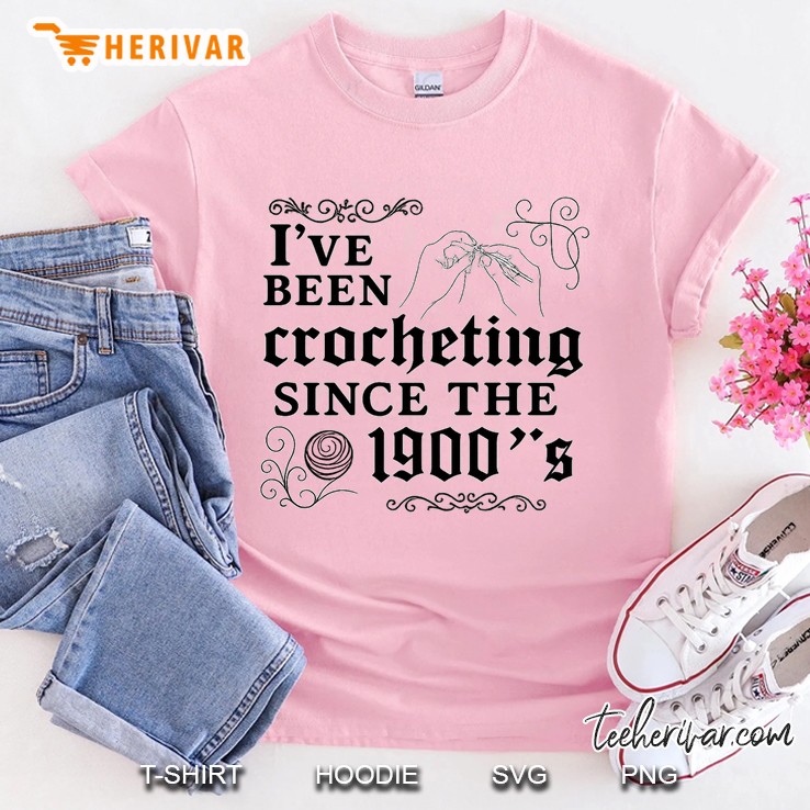 Ive Been Crocheting Since The 1900s Light Pink T Shirt