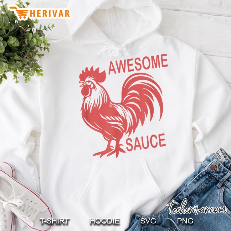 Awesome Sauce With Picture Of Rooster Hoodie