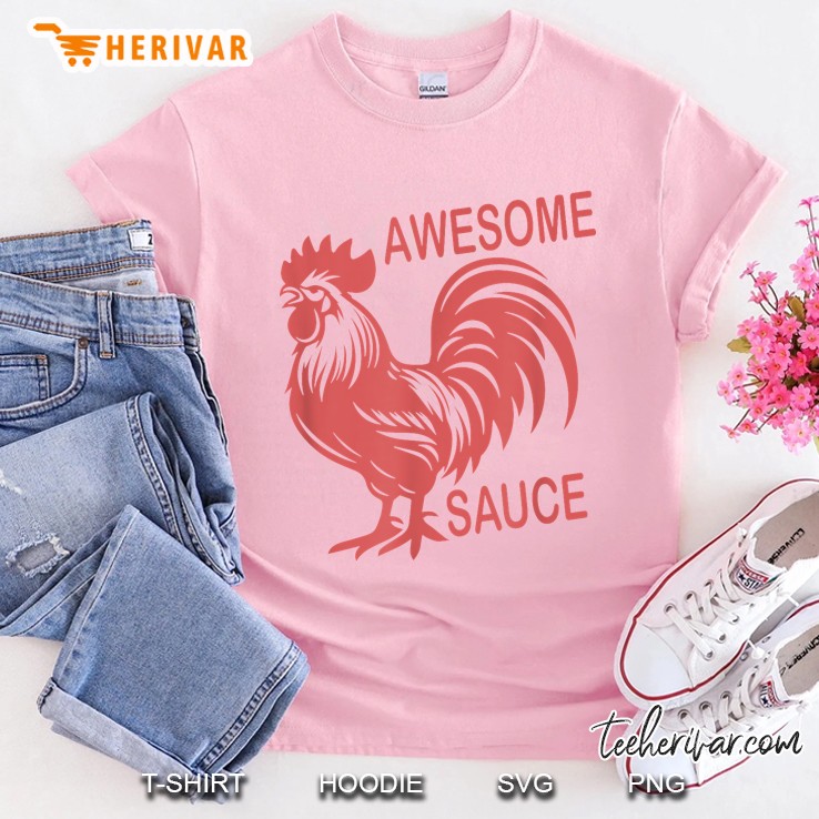Awesome Sauce With Picture Of Rooster Light Pink T Shirt
