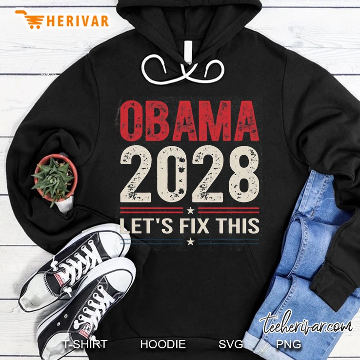 Barack Obama 2028 Lets Fix This Hoodie