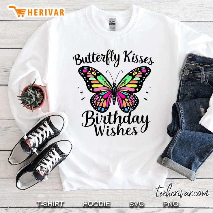 Butterfly Kisses And Birthday Wishes Sweatshirt