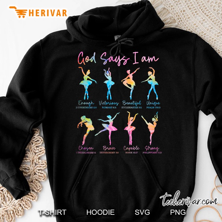 Christian God Says I Am Bible Verse Tie Dye Ballet Dancer Hoodie