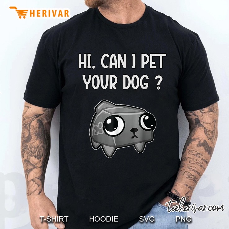 Dandys World Pebble Can I Pet Your Dog Dandys World Men T Shirt