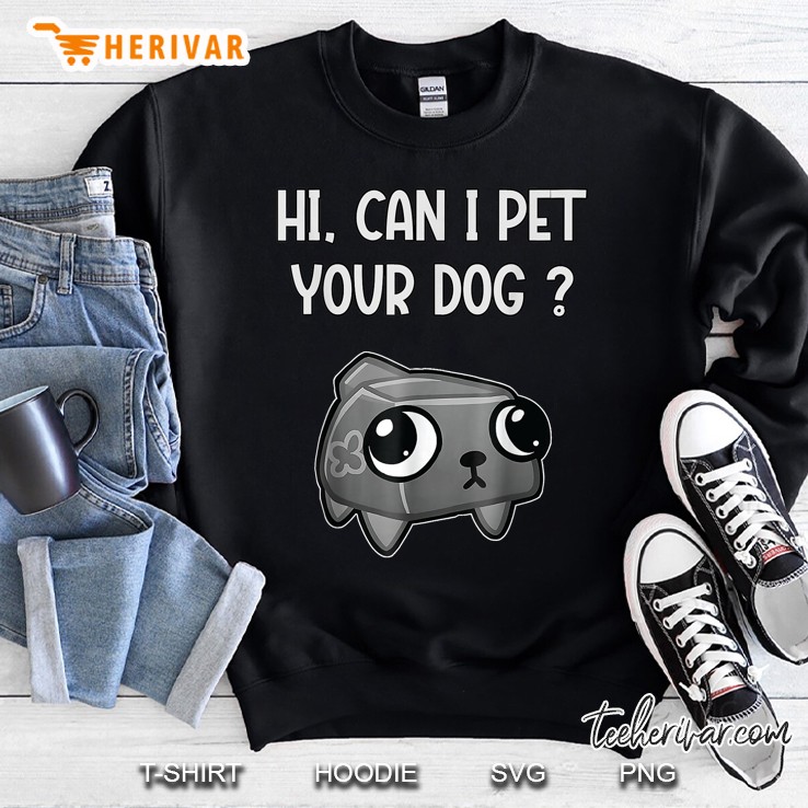 Dandys World Pebble Can I Pet Your Dog Dandys World Sweatshirt