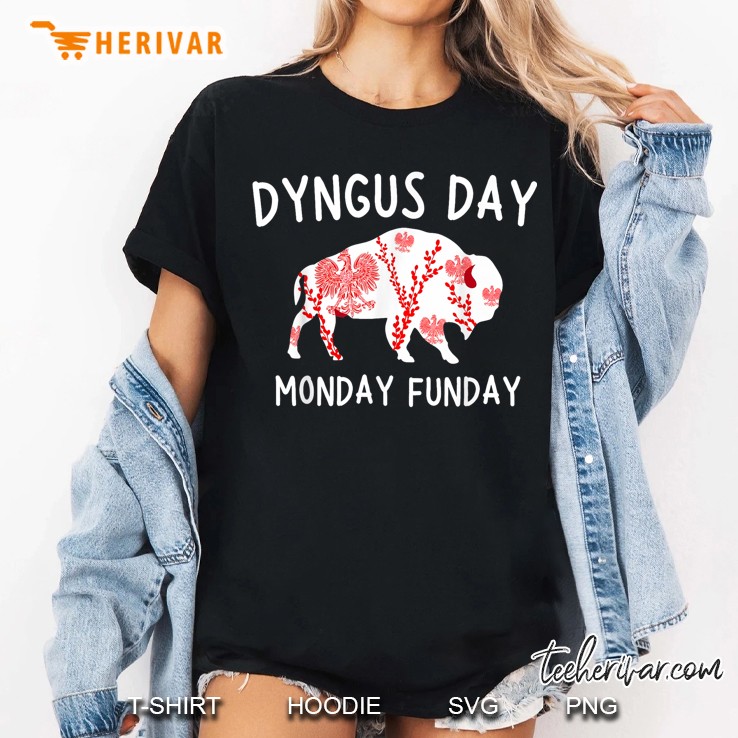 Dyngus Day Monday Funday Women T Shirt