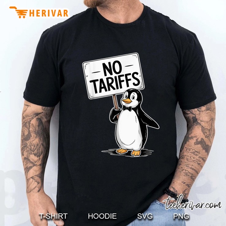 Funny Penguins No Tariffs Taxes Men T Shirt