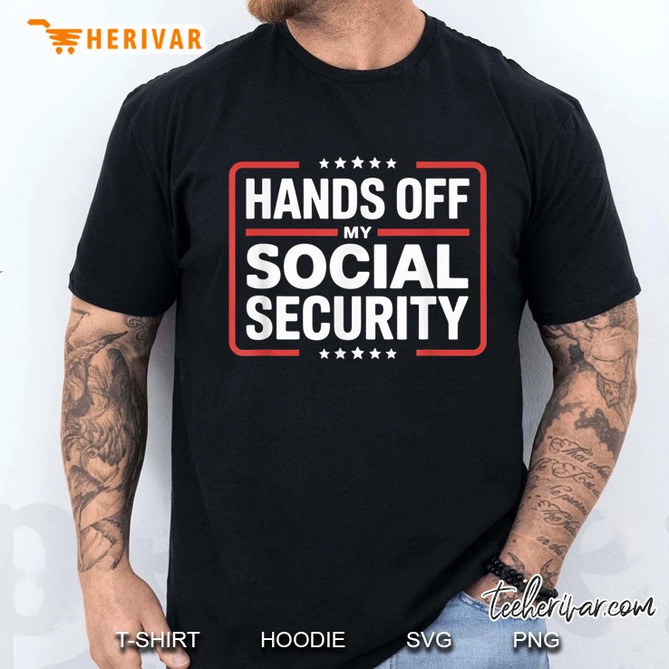 Hands Off My Social Security Protest Ver2 Men T Shirt
