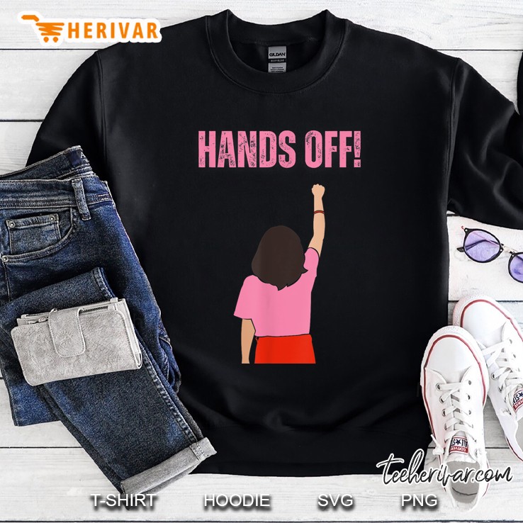 Hands Off Protest Apparel Official Sweatshirt