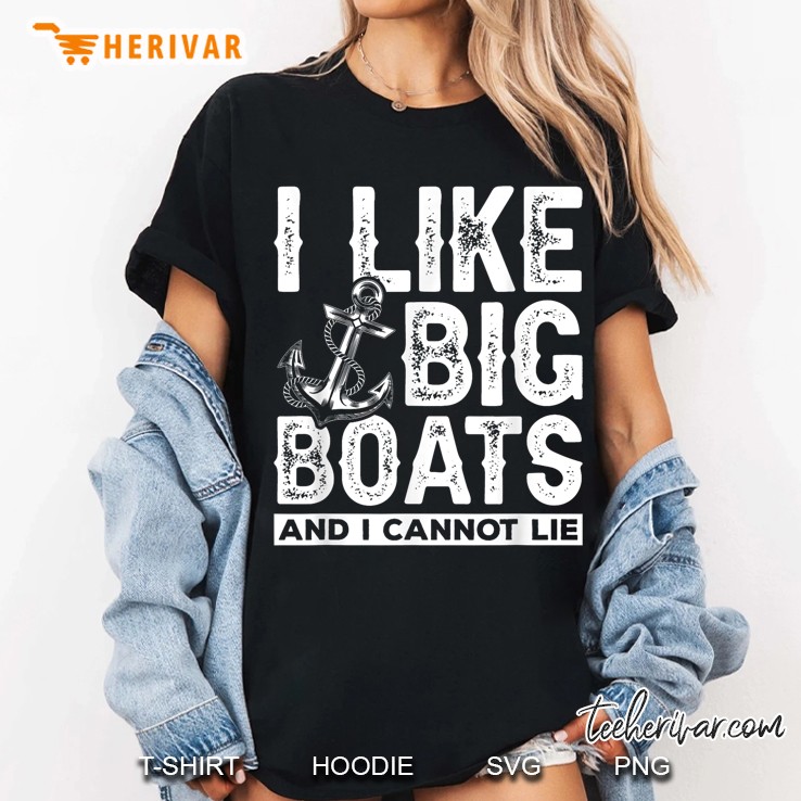 I Like Big Boats And I Cant Lie Women T Shirt