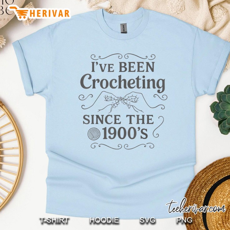 Ive Been Crocheting Since The 1900s Vintage Crochet Humor Light Blue T Shirt