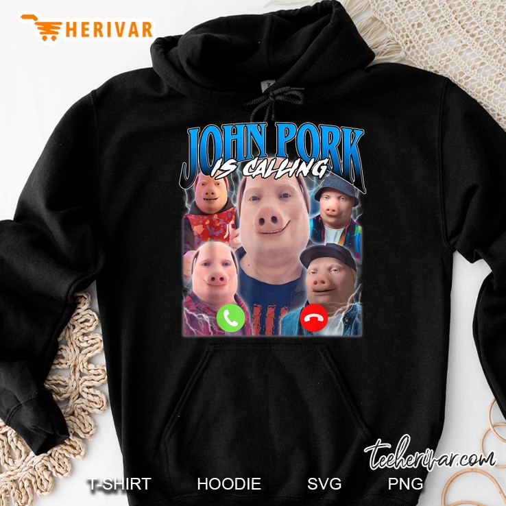 John Pork Is Calling Hoodie