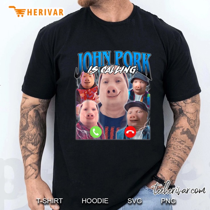 John Pork Is Calling Men T Shirt