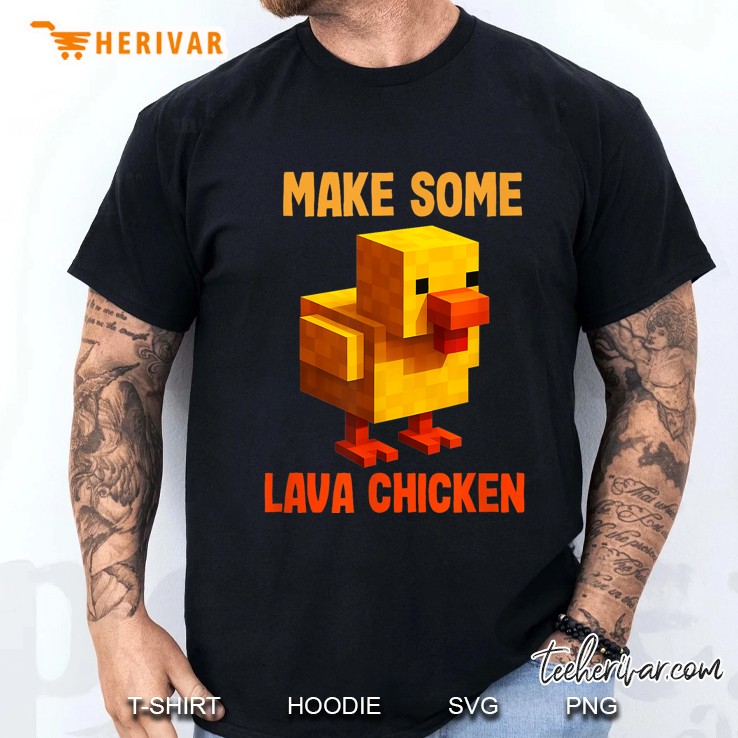 Make Some Lava Chicken Men T Shirt