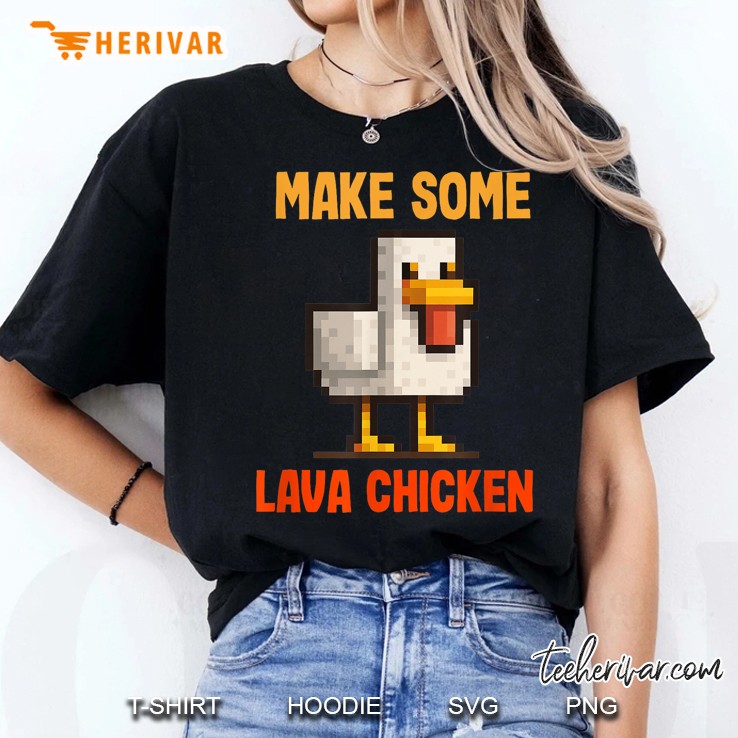 Make Some Lava Chicken Women T Shirt
