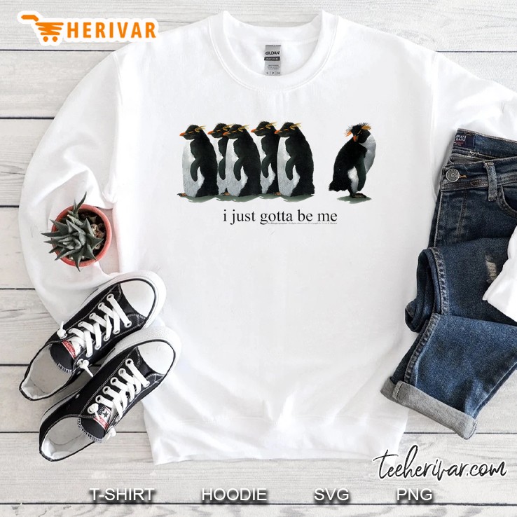 Official I Just Gotta Be Me Penguin Rockhopper Penguins Sweatshirt