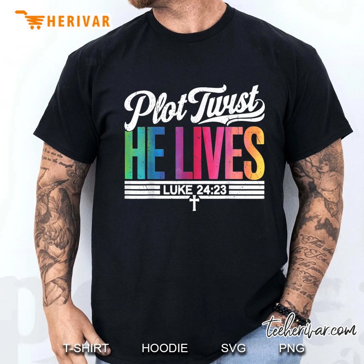 Plot Twist He Lives Christian Funny Easter Jesus Teen Girl Men T Shirt