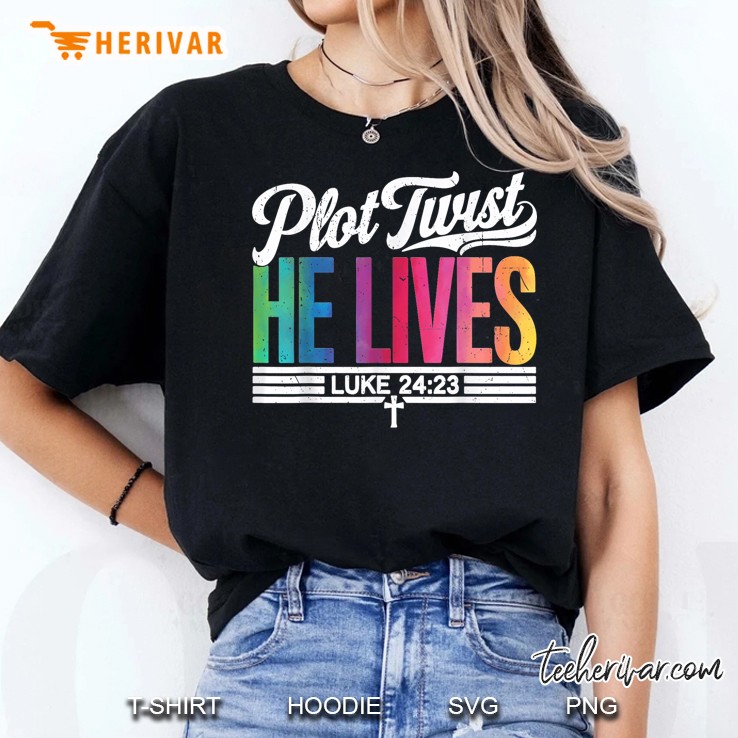 Plot Twist He Lives Christian Funny Easter Jesus Teen Girl Women T Shirt