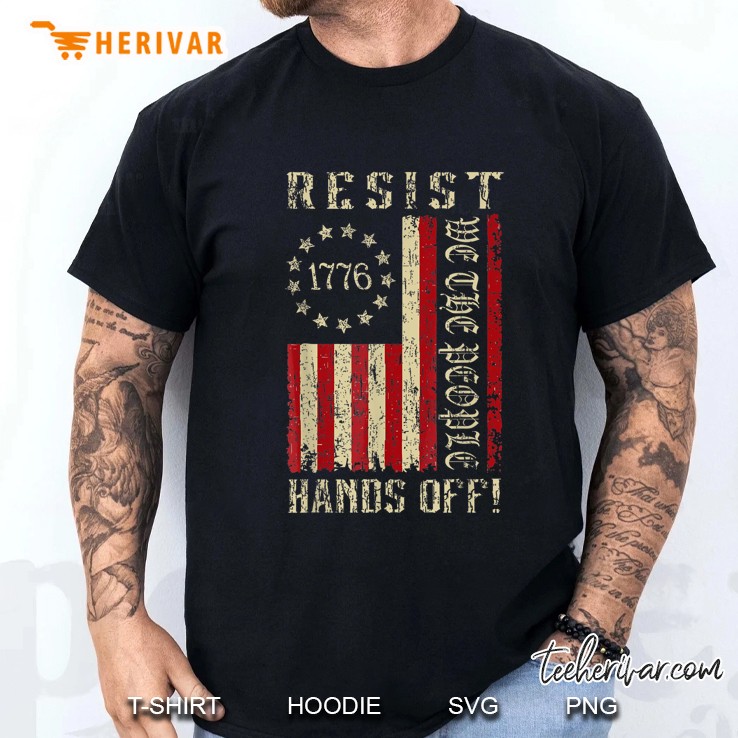 Resist Hands Off Protest We The People American Flag Vintage Men T Shirt