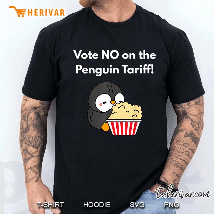 Vote No On The Penguin Tariff Funny Penguin Men T Shirt