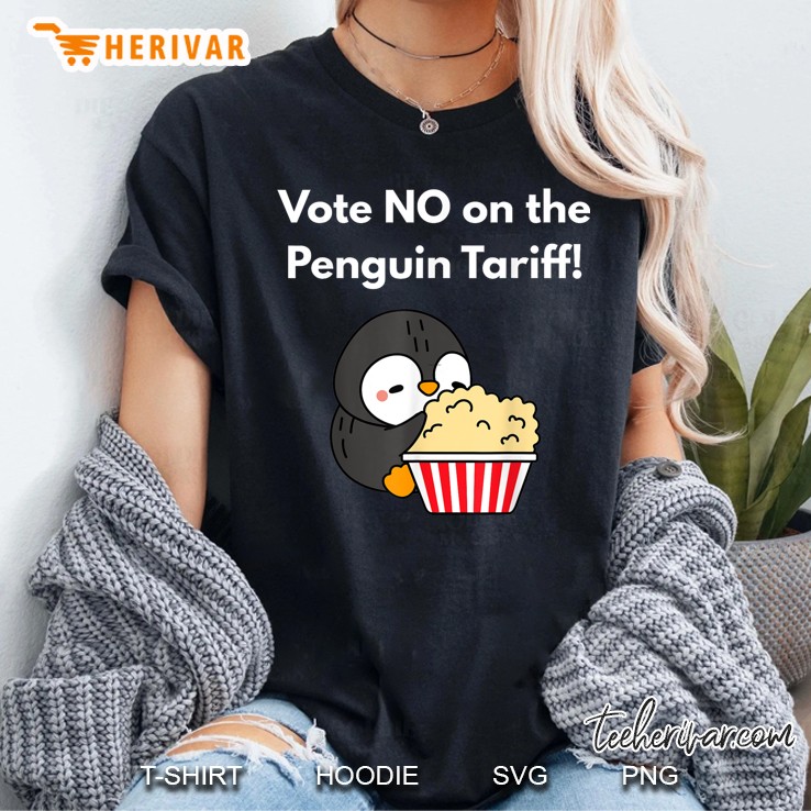 Vote No On The Penguin Tariff Funny Penguin Women T Shirt